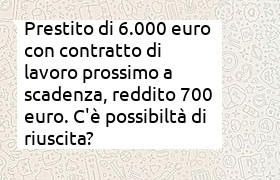 Prestito 6000 euro contratto di lavoro in scadenza