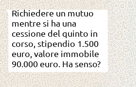 mutuo 90.000 euro con cessione quinto in corso