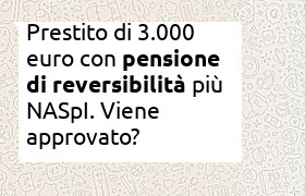 prestito 3000 euro con pensione reversibilit� e naspi