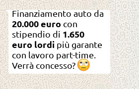 finanziamento auto 20000 euro con reddito lordo 1650 pi� garante neoassunto