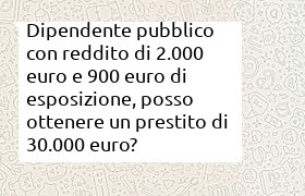 prestito 30000 euro per dipendente pubblico, reddito 2000 euro, debiti 900 euro