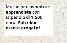 mutuo per apprendista con stipendio 1500 euro