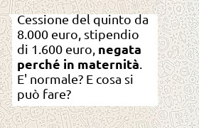 cessione quinto 8000 euro durante congedo di maternit�