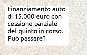 finanziamento auto 15000 euro con cessione del quinto parziale in corso