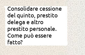 consolidamento cessione, delega e prestito con rinnovi o mutuo liquidit�