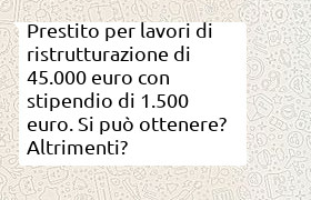 finanziamento ristrutturazione casa 45000 euro con stipendio di 1500 euro e garante pensionato