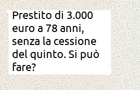 prestito di 3000 euro a 78 anni no CQS
