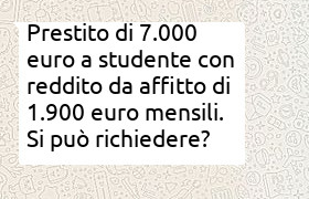 Prestito di 7000 euro per studente con reddito da affitto negozi
