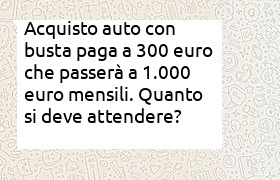 acquisto auto con busta paga di 300 euro, finanziamento non erogabile