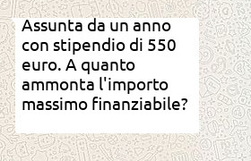 prestito con reddito di 550 euro, tempo indeterminato,calcolo importo massimo ottenibile